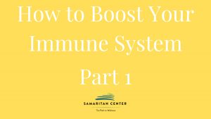 How to boost your immune system part 1